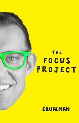 El proyecto Focus: El arte no tan sencillo de hacer menos - The Focus Project: The Not So Simple Art of Doing Less