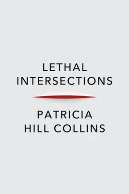 Intersecciones letales: Raza, género y violencia - Lethal Intersections: Race, Gender, and Violence