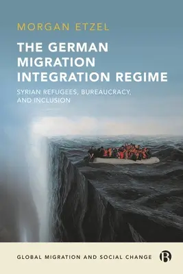 El régimen alemán de integración de inmigrantes: Refugiados sirios, burocracia e inclusión - The German Migration Integration Regime: Syrian Refugees, Bureaucracy, and Inclusion