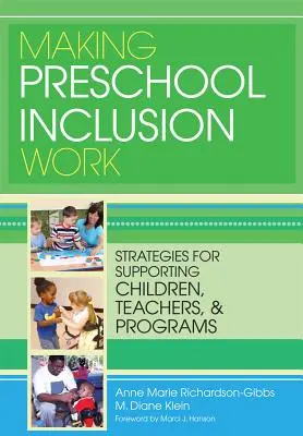 Making Preschool Inclusion Work: Estrategias de apoyo a niños, profesores y programas - Making Preschool Inclusion Work: Strategies for Supporting Children, Teachers, and Programs