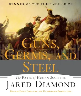 Armas, gérmenes y acero: El destino de las sociedades humanas - Guns, Germs, and Steel: The Fates of Human Societies