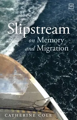 Torbellino: Sobre memoria y migración - Slipstream: On Memory and Migration