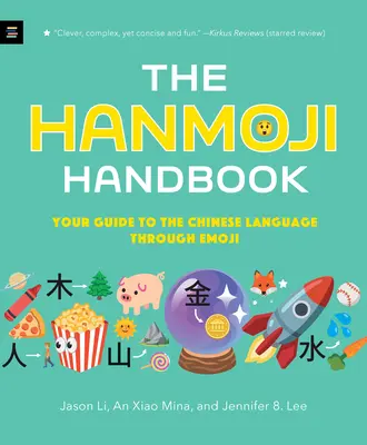 El Manual Hanmoji: Tu guía de la lengua china a través de los emoji - The Hanmoji Handbook: Your Guide to the Chinese Language Through Emoji