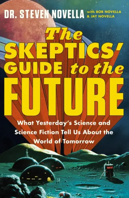 Guía del futuro de los escépticos - The Skeptics' Guide to the Future