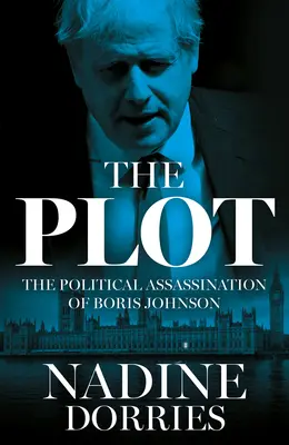 El complot: el asesinato político de Boris Johnson - The Plot: The Political Assassination of Boris Johnson