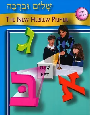 Shalom Uvrachah: El nuevo manual de hebreo, edición manuscrita - Shalom Uvrachah: The New Hebrew Primer, Script Edition