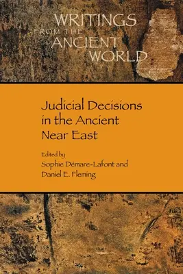 Decisiones judiciales en el Próximo Oriente Antiguo - Judicial Decisions in the Ancient Near East