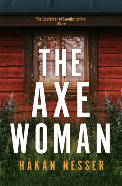 Axe Woman - Un thriller apasionante del padrino del crimen sueco - Axe Woman - A Gripping Thriller from the Godfather of Swedish Crime