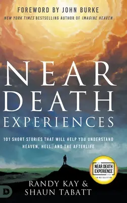 Experiencias Cercanas a la Muerte: 101 relatos breves que le ayudarán a comprender el cielo, el infierno y el más allá - Near Death Experiences: 101 Short Stories That Will Help You Understand Heaven, Hell, and the Afterlife