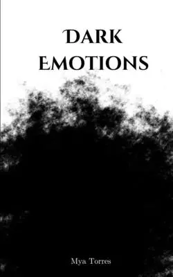 Emociones Oscuras - Dark Emotions