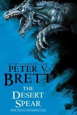 La lanza del desierto: Segundo libro del Ciclo de los Demonios - The Desert Spear: Book Two of the Demon Cycle