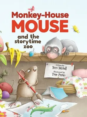 El ratón mono y el zoo de los cuentos - Monkey-House Mouse and the Storytime Zoo