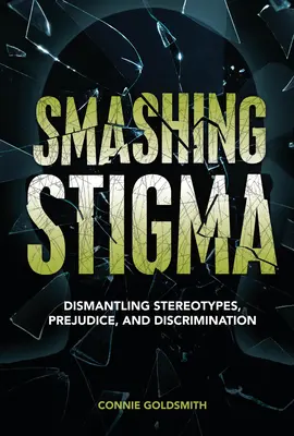 Smashing Stigma: Desmontando estereotipos, prejuicios y discriminación - Smashing Stigma: Dismantling Stereotypes, Prejudice, and Discrimination