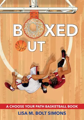 Boxed Out: Un libro de baloncesto de Elige tu camino - Boxed Out: A Choose Your Path Basketball Book