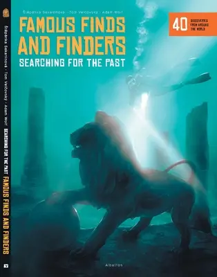 Hallazgos y descubridores famosos: En busca del pasado - Famous Finds and Finders: Searching for the Past