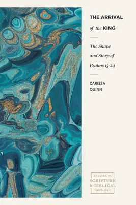 La llegada del Rey: La forma y la historia de los Salmos 15-24 - The Arrival of the King: The Shape and Story of Psalms 15-24