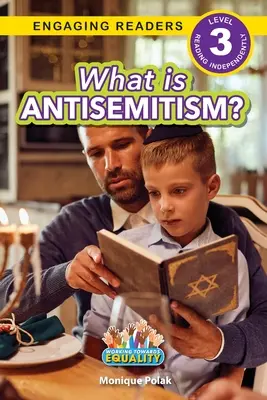 ¿Qué es el antisemitismo? Hacia la igualdad (Engaging Readers, Nivel 3) - What is Antisemitism?: Working Towards Equality (Engaging Readers, Level 3)