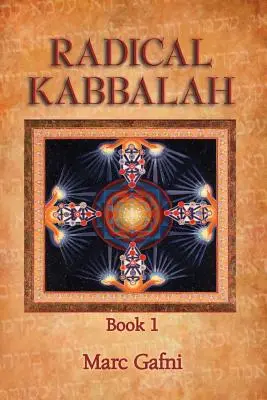 Cábala Radical Libro 1 - Radical Kabbalah Book 1