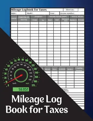 Libro de registro de kilometraje para los impuestos: Libro de registro de kilometraje, kilometraje diario para los impuestos, el coche y el vehículo de seguimiento para los negocios o los impuestos personales Registro diario Vehicl - Mileage Log Book for Taxes: Mileage Record Book, Daily Mileage for Taxes, Car & Vehicle Tracker for Business or Personal Taxes Record Daily Vehicl