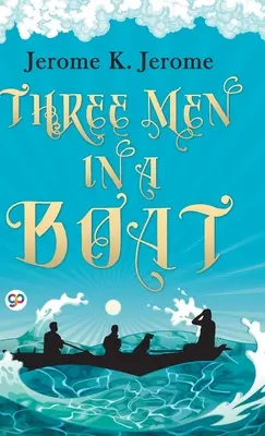 Tres hombres en una barca - Three Men in a Boat