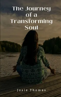 El viaje de un alma en transformación - The Journey of a Transforming Soul