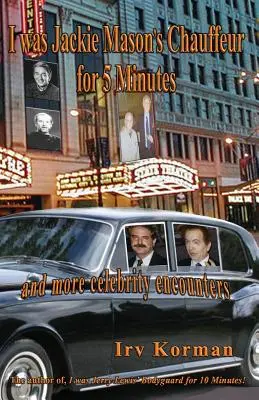 Fui chófer de Jackie Mason durante 5 minutos: y más encuentros con famosos - I was Jackie Mason's Chauffeur for 5 Minutes: and more celebrity encounters