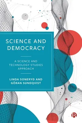 Ciencia y democracia: A Science and Technology Studies Approach - Science and Democracy: A Science and Technology Studies Approach