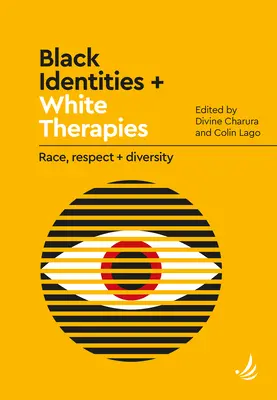 Identidades negras + terapias blancas: Raza, respeto y diversidad - Black Identities + White Therapies: Race, Respect + Diversity