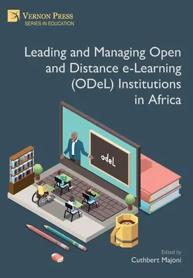 Dirección y gestión de instituciones de aprendizaje electrónico abierto y a distancia en África - Leading and Managing Open and Distance e-Learning (ODeL) Institutions in Africa