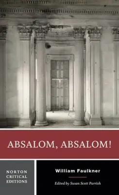 Absalón, Absalón - Edición crítica Norton - Absalom, Absalom! - A Norton Critical Edition