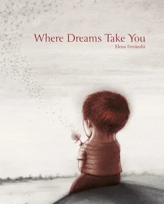 Donde te lleven los sueños - Where Dreams Take You