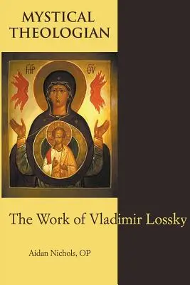 Teólogo místico: La obra de Vladimir Lossky - Mystical Theologian: The Work of Vladimir Lossky