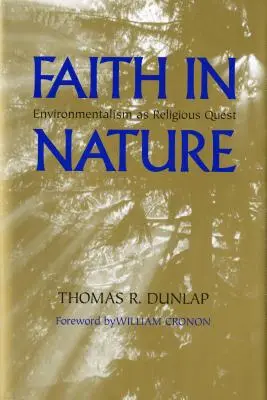 La fe en la naturaleza: El ecologismo como búsqueda religiosa - Faith in Nature: Environmentalism as Religious Quest