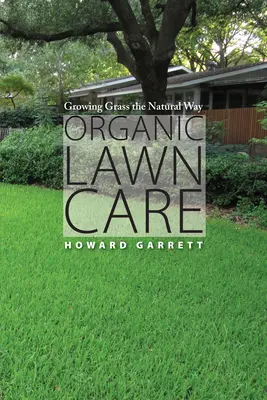 Cuidado orgánico del césped - Cultivar césped de forma natural - Organic Lawn Care - Growing Grass the Natural Way