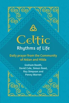 Ritmos celtas de vida: Oración diaria de la Comunidad de Aidan e Hilda - Celtic Rhythms of Life: Daily prayer from the Community of Aidan and Hilda