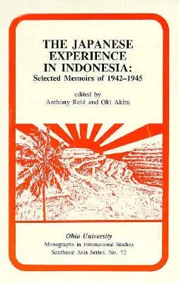 La experiencia japonesa en Indonesia - Memorias seleccionadas de 1942-1945 - The Japanese Experience in Indonesia - Selected Memoirs of 1942-1945