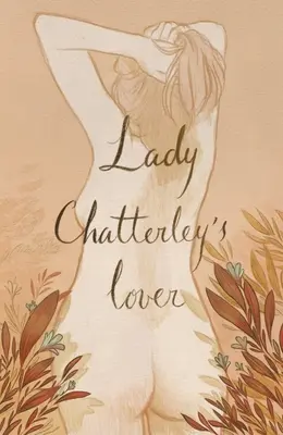 El amante de Lady Chatterley (Edición para coleccionistas) - Lady Chatterley's Lover (Collector's Edition)