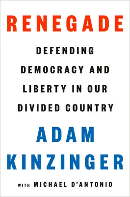 Renegado: Defender la democracia y la libertad en un país dividido - Renegade: Defending Democracy and Liberty in Our Divided Country