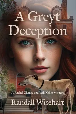 Un Engaño de Greyt: Un misterio de Rachel Chance y Will Keller - A Greyt Deception: A Rachel Chance and Will Keller Mystery