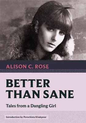 Better Than Sane: Cuentos de una chica colgada - Better Than Sane: Tales from a Dangling Girl