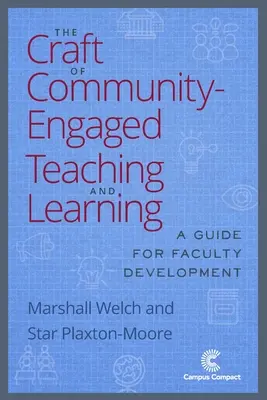 The Craft of Community-Engaged Teaching and Learning: Guía para el desarrollo del profesorado - The Craft of Community-Engaged Teaching and Learning: A Guide for Faculty Development