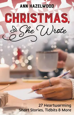 Christmas, She Wrote: 50] Historias cortas conmovedoras, chismes y más - Christmas, She Wrote: 50] Heartwarming Short Stories, Tidbits & More