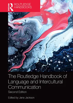 Routledge Handbook of Language and Intercultural Communication (Manual Routledge de lengua y comunicación intercultural) - The Routledge Handbook of Language and Intercultural Communication