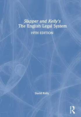 Slapper y Kelly's el sistema jurídico inglés - Slapper and Kelly's the English Legal System