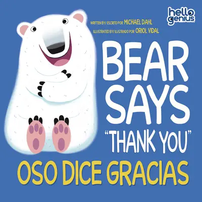 Oso Dice Gracias / Bear Says Thank You - Bear Says Thank You/Oso Dice Gracias