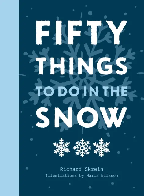 Cincuenta cosas que hacer en la nieve - Fifty Things to Do in the Snow