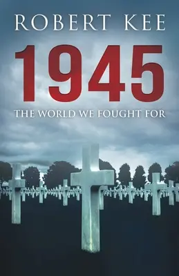 1945: El mundo por el que luchamos - 1945: The World We Fought For