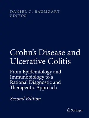 Enfermedad de Crohn y Colitis Ulcerosa: De la epidemiología y la inmunobiología a un enfoque diagnóstico y terapéutico racional - Crohn's Disease and Ulcerative Colitis: From Epidemiology and Immunobiology to a Rational Diagnostic and Therapeutic Approach