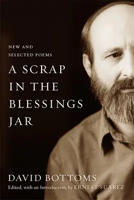 Un trozo en el tarro de las bendiciones: Poemas nuevos y escogidos - A Scrap in the Blessings Jar: New and Selected Poems