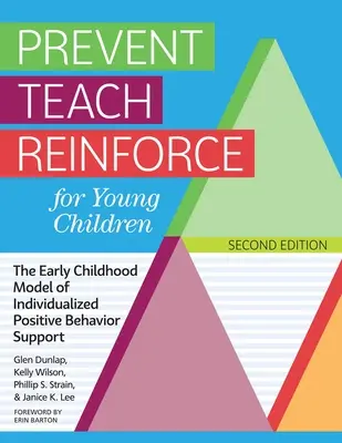 Prevent Teach Reinforce for Young Children: El modelo de apoyo individualizado y positivo al comportamiento en la primera infancia - Prevent Teach Reinforce for Young Children: The Early Childhood Model of Individualized Positive Behavior Support